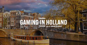 Gaming in Holland
