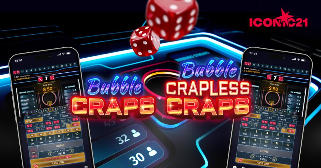 ICONIC21 Bubble Craps
