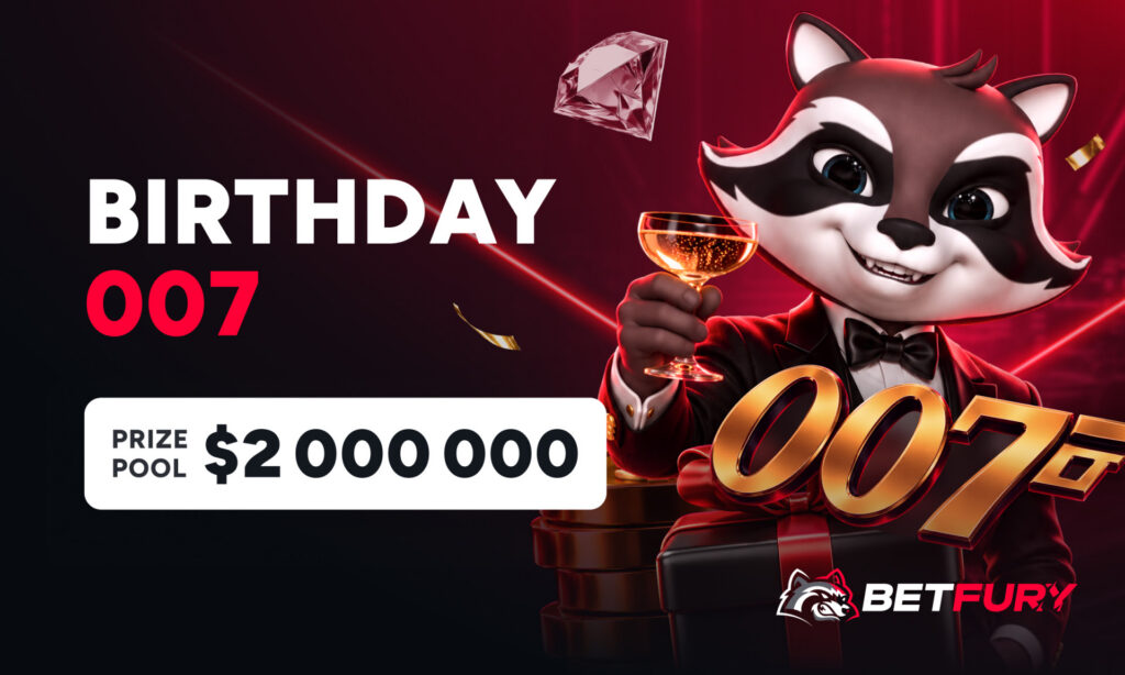 BetFury 007 birthday