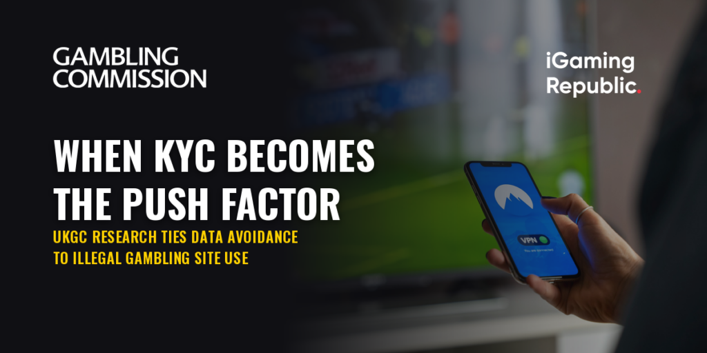 UKGC study KYC pushes players offshore